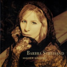 Barbra STREISAND - Higher Ground CD
